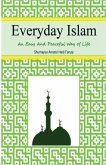 Everyday Islam: An Easy and Peaceful Way of Life