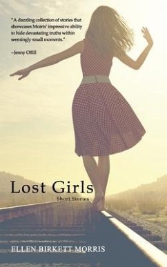 Lost Girls: Short Stories - Birkett Morris, Ellen