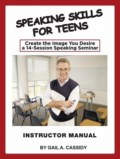 Speaking Skills for Teens Instructor Manual - Cassidy, Gail A.