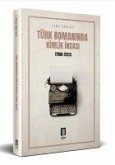 Türk Romaninda Kimlik Insasi 1908-1923