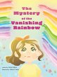 The Mystery of the Vanishing Rainbow - Bild 1