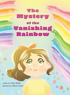 The Mystery of the Vanishing Rainbow - Biton, Victor