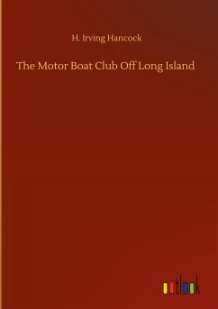 The Motor Boat Club Off Long Island - Hancock, H. Irving