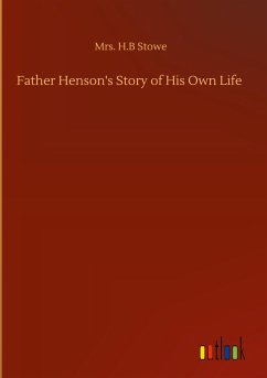 Father Henson's Story of His Own Life - Stowe, H. B