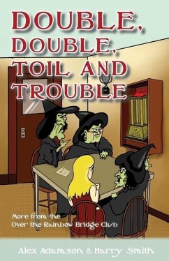 Double, Double, Toil and Trouble - Adamson, Alex; Smith, Harry