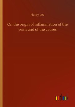 On the origin of inflammation of the veins and of the causes