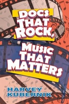 Docs That Rock, Music That Matters - Kubernik, Harvey; Leaf, David; Pike, Travis Edward