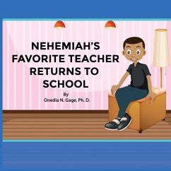 Nehemiah's Favorite Teacher Returns to School - Gage, Onedia Nicole