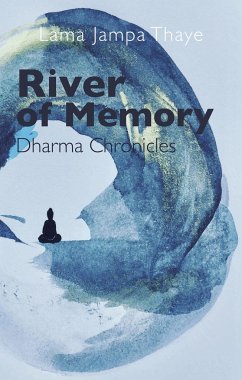 River of Memory - Lama Jampa Thaye