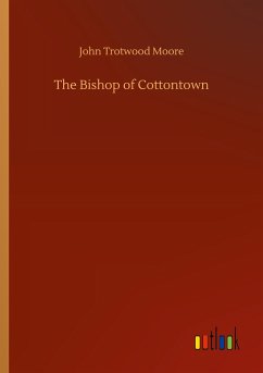 The Bishop of Cottontown - Moore, John Trotwood