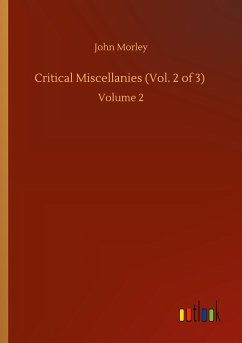 Critical Miscellanies (Vol. 2 of 3) - Morley, John