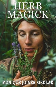 Herb Magick - Joiner Siedlak, Monique