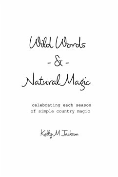 Wild Words and Natural Magic - Jackson, Kelly M.