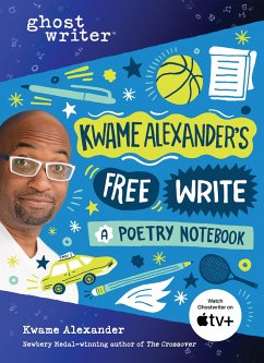 Kwame Alexander's Free Write - Alexander, Kwame