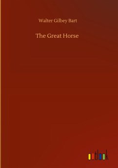 The Great Horse - Bart, Walter Gilbey