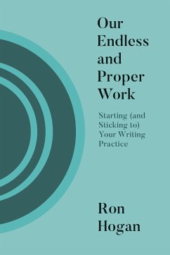 Our Endless and Proper Work - Hogan, Ron