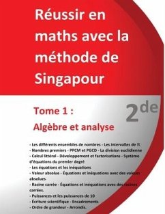 Tome 1 - 2de - Algèbre et analyse - Réussir en maths avec la méthode de Singapour: Réussir en maths avec la méthode de Singapour du simple au complexe - Teulieres, Jérôme Henri