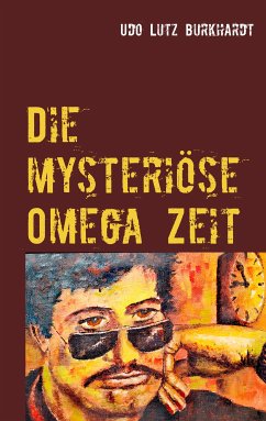 Die mysteriöse Omega Zeit (eBook, ePUB)