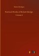 Poetical Works of Robert Bridge - Bild 1
