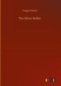 The Silver Bullet - Hume, Fergus
