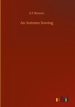 An Autumn Sowing - Benson, E. F