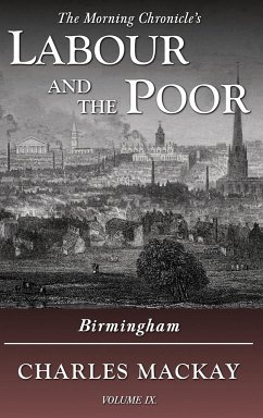 Labour and the Poor Volume IX - Mackay, Charles
