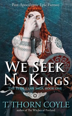 We Seek No Kings - Coyle, T. Thorn