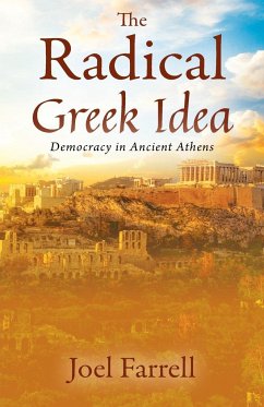 The Radical Greek Idea - Farrell, Joel