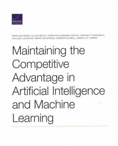 Maintaining the Competitive Advantage in Artificial Intelligence and Machine Learning - Waltzman, Rand; Ablon, Lillian; Curriden, Christian