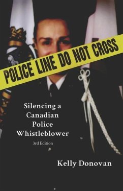 Police Line: Do Not Cross: Silencing a Canadian Police Whistleblower - Donovan, Kelly