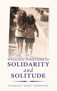 Walking Together in Solidarity and Solitude - Hobgood, Charles
