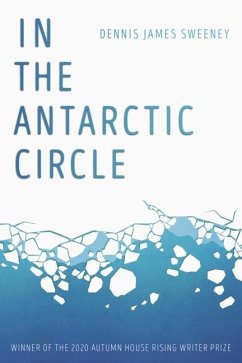 In the Antarctic Circle - Sweeney, Dennis James