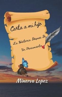 Carta A Mi Hijo: La Historia Despues De Un Pensamiento - Lopez, Minerva