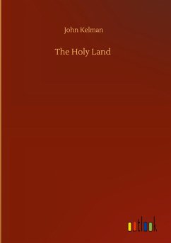 The Holy Land - Kelman, John