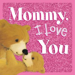 Mommy, I Love You: Sparkly Story Board Book - Igloobooks
