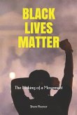 Black Lives Matter: The Making of a Movement