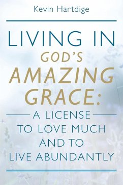 Living in God's Amazing Grace - Hartdige, Kevin
