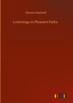 Loiterings in Pleasant Paths - Harland, Marion