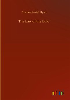 The Law of the Bolo - Hyatt, Stanley Portal