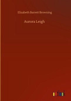 Aurora Leigh - Browning, Elizabeth Barrett