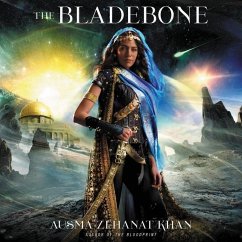 The Bladebone: Book Four of the Khorasan Archives - Khan, Ausma Zehanat