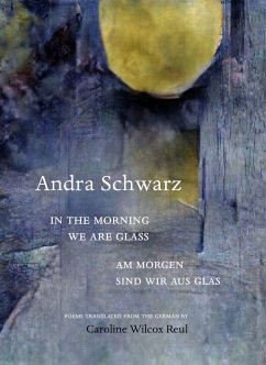 In the Morning We Are Glass - Schwarz, Andra