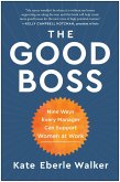 The Good Boss: 9 Ways Every Manager Can Support Women at Work