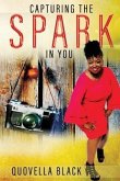 Capturing the Spark in You