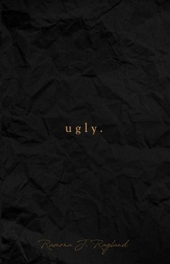 ugly - Ragland, Ramona J.