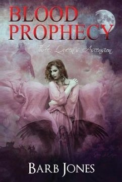 Queen's Ascension: Blood Prophecy - Jones, Barb