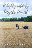 A Highly Unlikely Bicycle Tourist (eBook, ePUB)