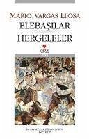 Elebasilar Hergeleler - Vargas Llosa, Mario