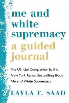 Me and White Supremacy: A Guided Journal - Saad, Layla