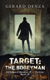 Target: The Bogeyman: An Edward Mendez, P. I. Thriller